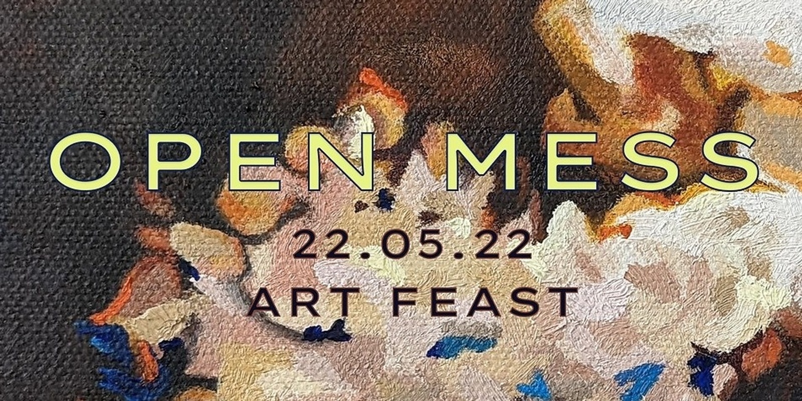 Open Mess: an art feast