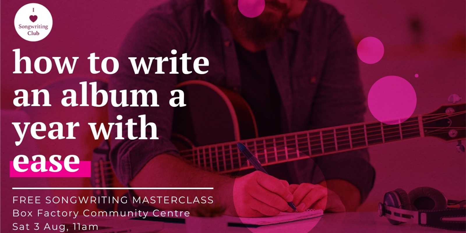 Banner image for Adelaide - Free Songwriting Masterclass - August 3