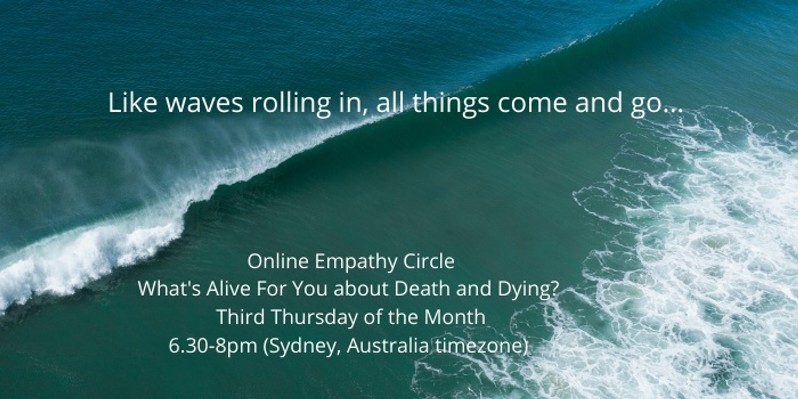 Banner image for Monthly Empathy Circle with Wendy - What's Alive for You about  Death and Dying?