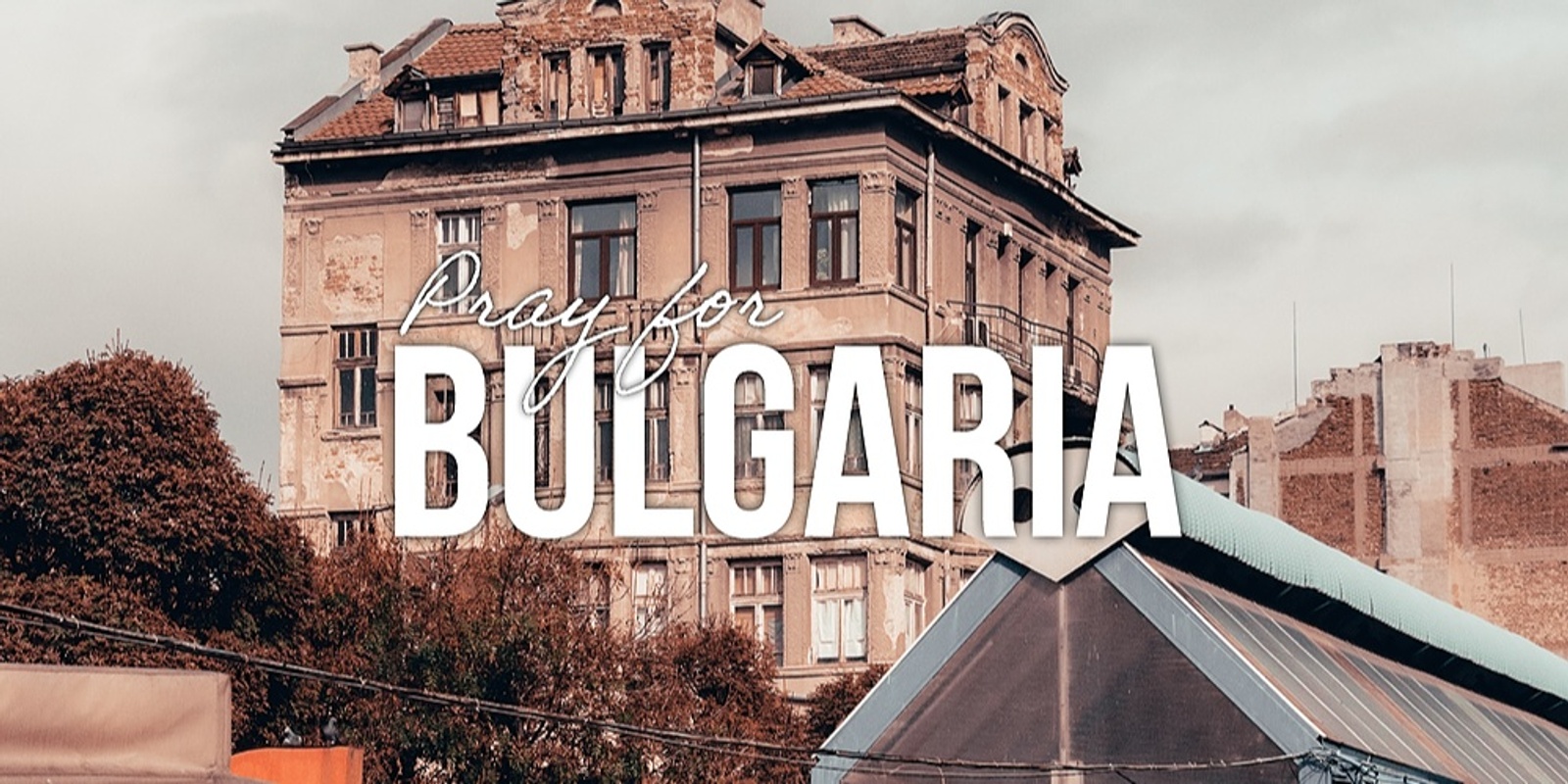 Banner image for Pray for Bulgaria