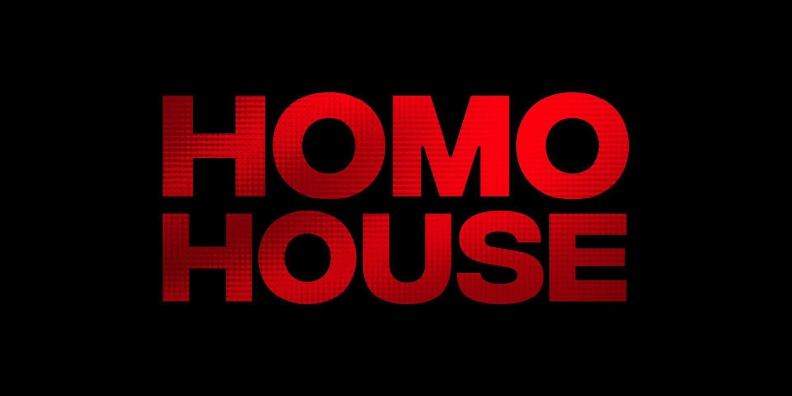 Banner image for HOMO HOUSE