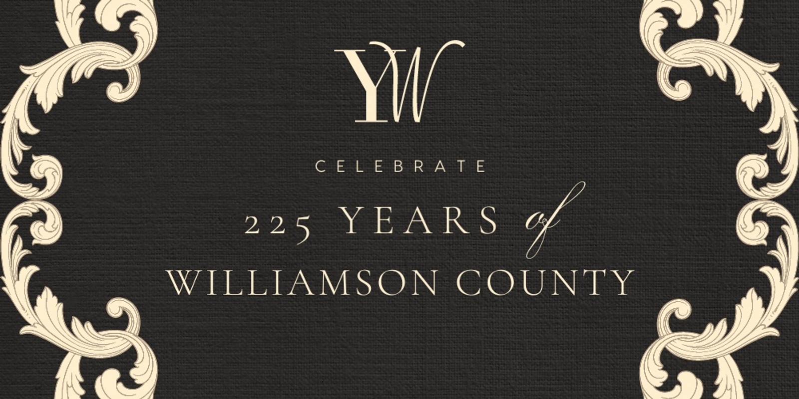 Banner image for YOUR Williamson Celebrates 225 Years of Williamson County