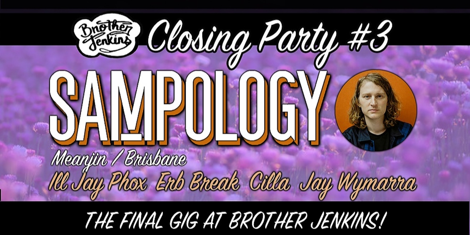 Banner image for Brother Jenkins Closing Party #3 SAMPOLOGY (BRIS)