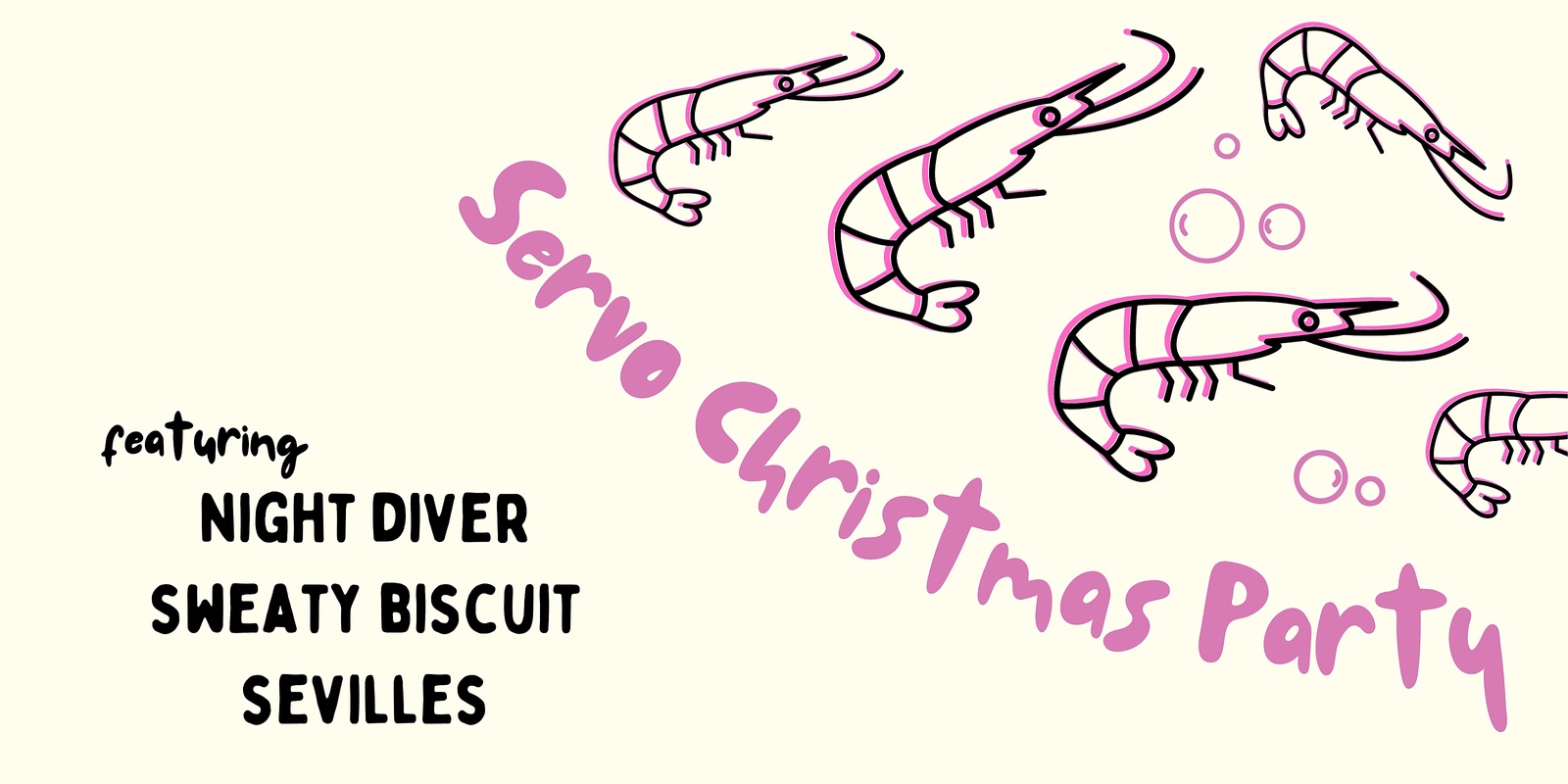 Banner image for A Servo Christmas Party ft. Night Diver, Sweaty Biscuit & Sevilles