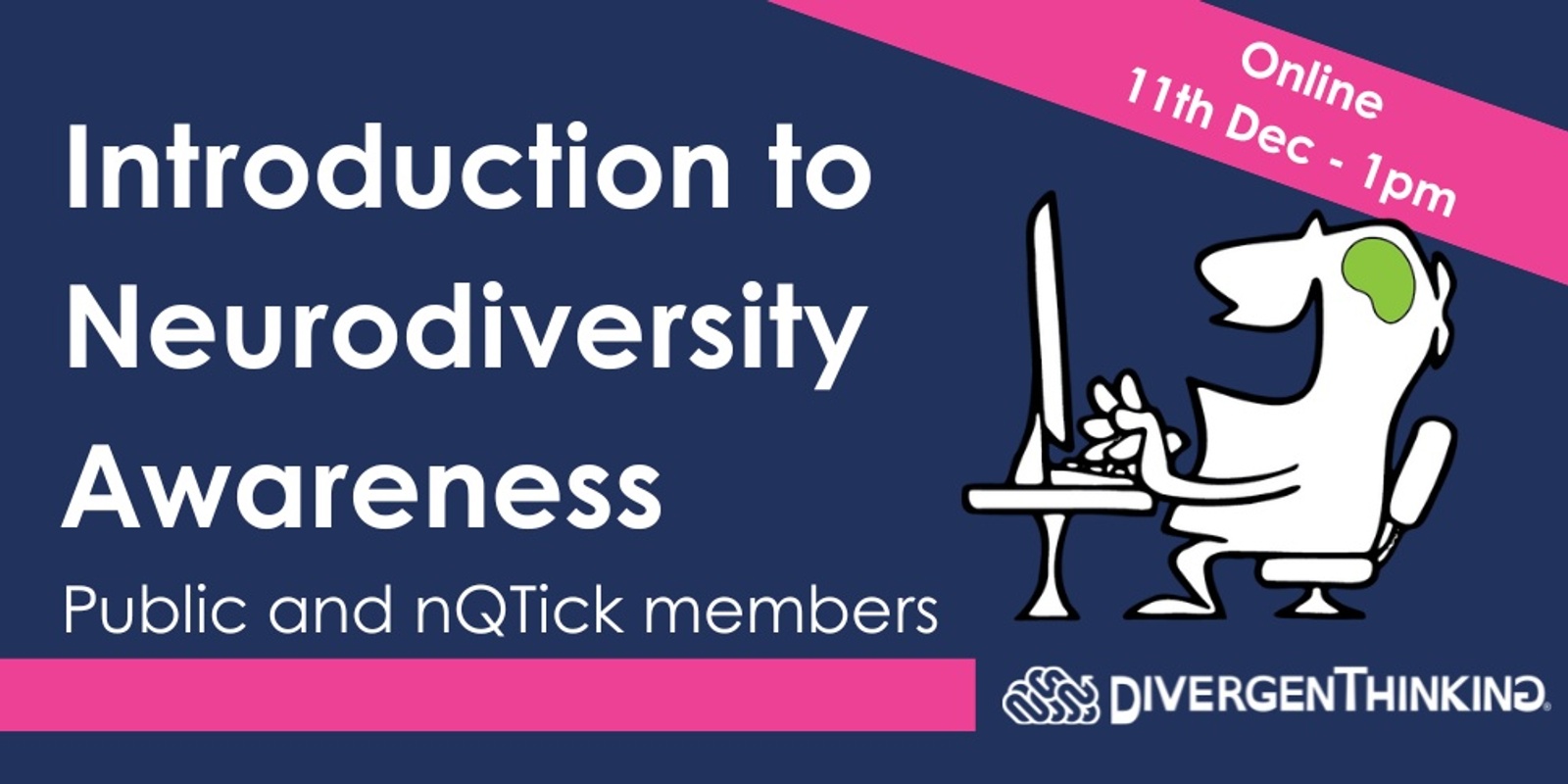 Banner image for Introduction to Neurodiversity Awareness DECEMBER - public and nQTick members