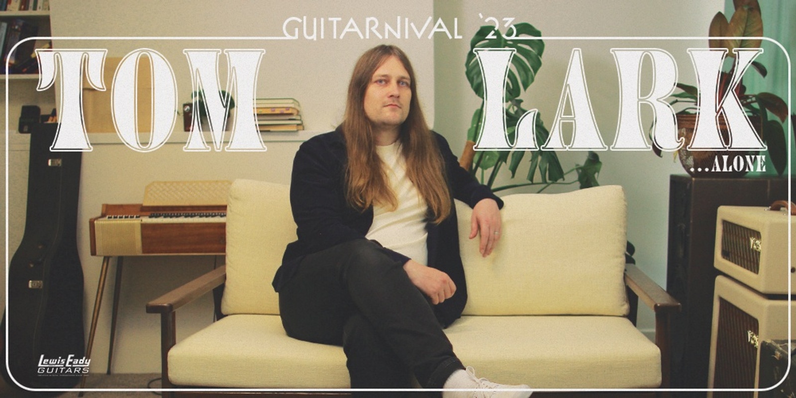 Banner image for Guitarnival '23 feat. Tom Lark... Alone