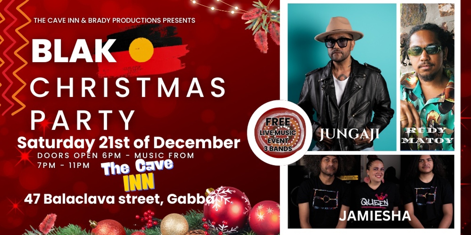 Banner image for The Cave Inn and Brady Productions presents - Blak Christmas Party, featuring JUNGAJI, JAMIESHA and RUDY MATOY (Three bands)