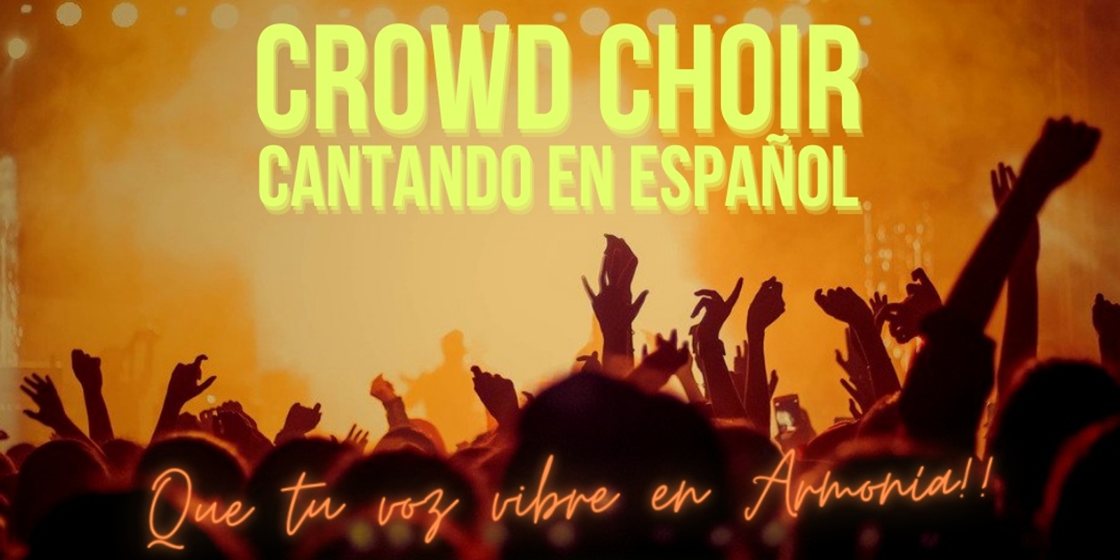 Banner image for CROWD CHOIR - Cantando en Español