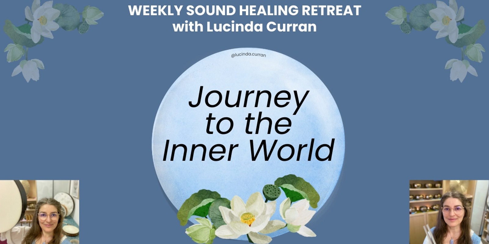 Banner image for Journey to the Inner World (Weekly Sound Healing Retreat over 8 weeks)