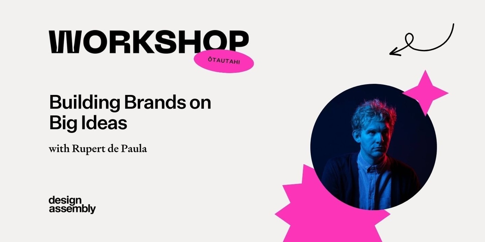 Banner image for DA Workshop Ōtautahi | Building Brands on Big Ideas with Rupert de Paula