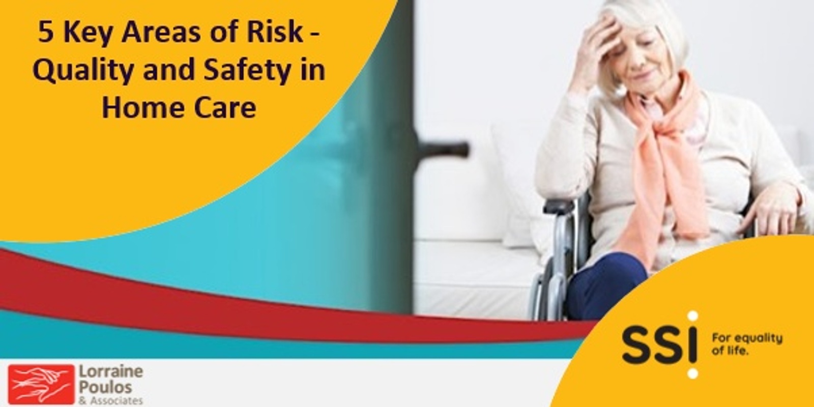 Banner image for 5 Key Areas of Risk - Quality and Safety in Home Care Webinar