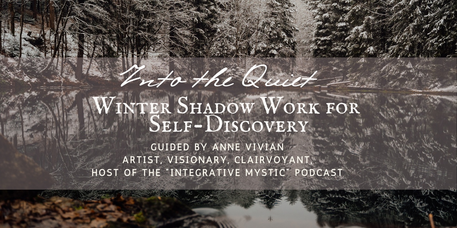 Banner image for Into the Quiet: Winter Shadow Work for Self-Discovery