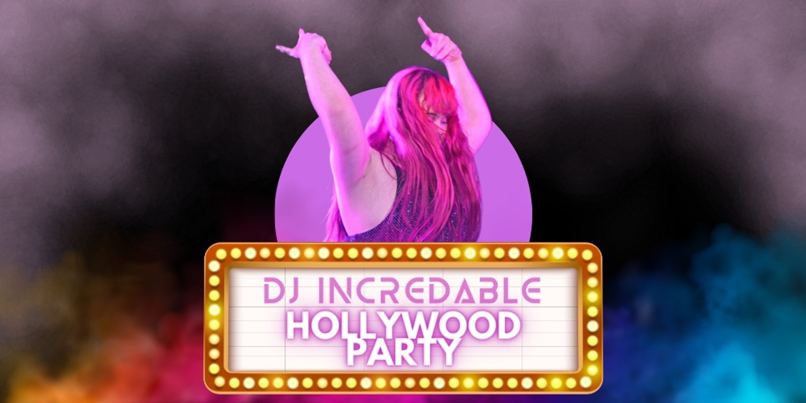 Banner image for DJ Incredable - Hollywood Party!
