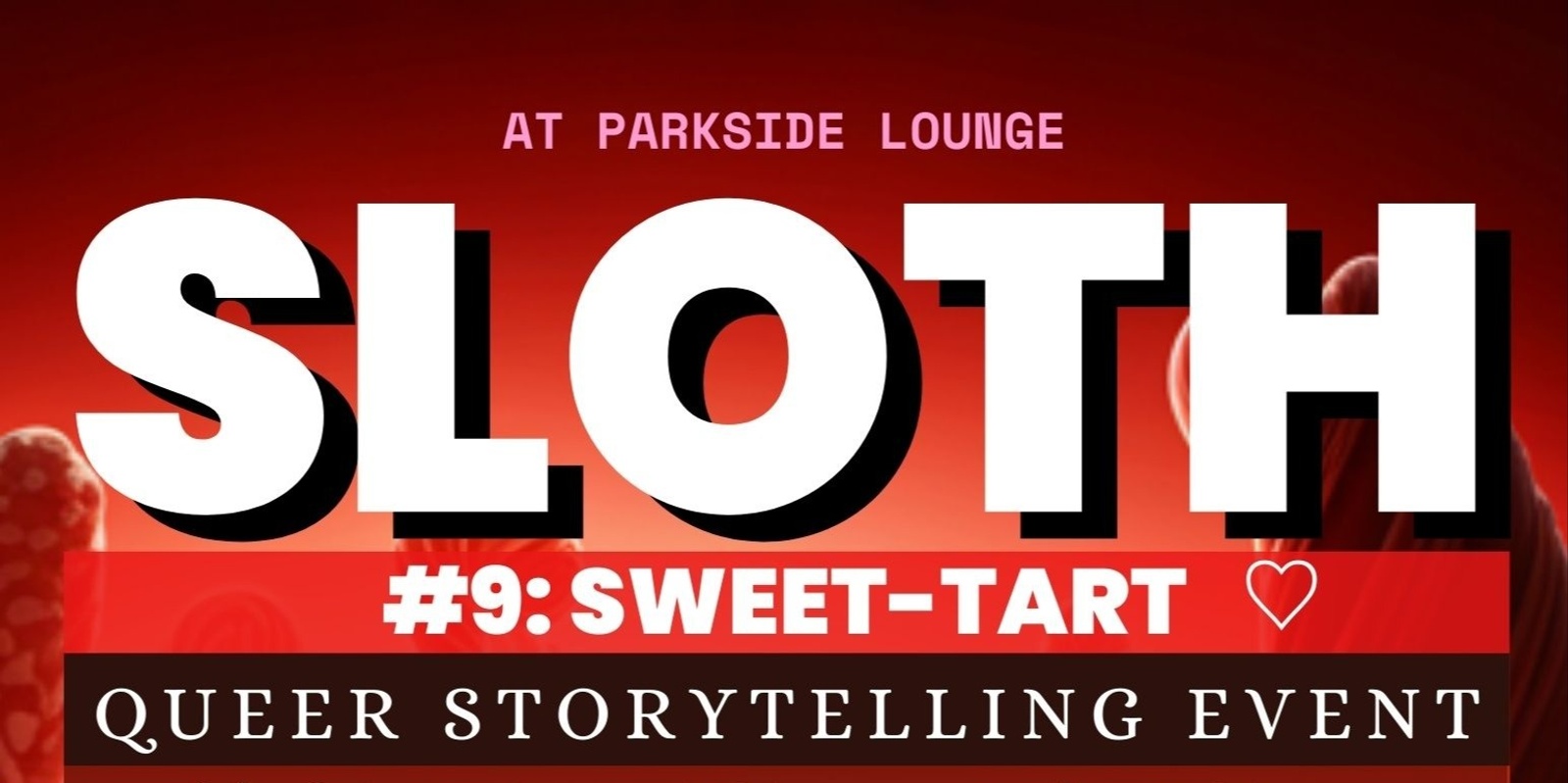 Banner image for SLOTH #9: SWEET-TART