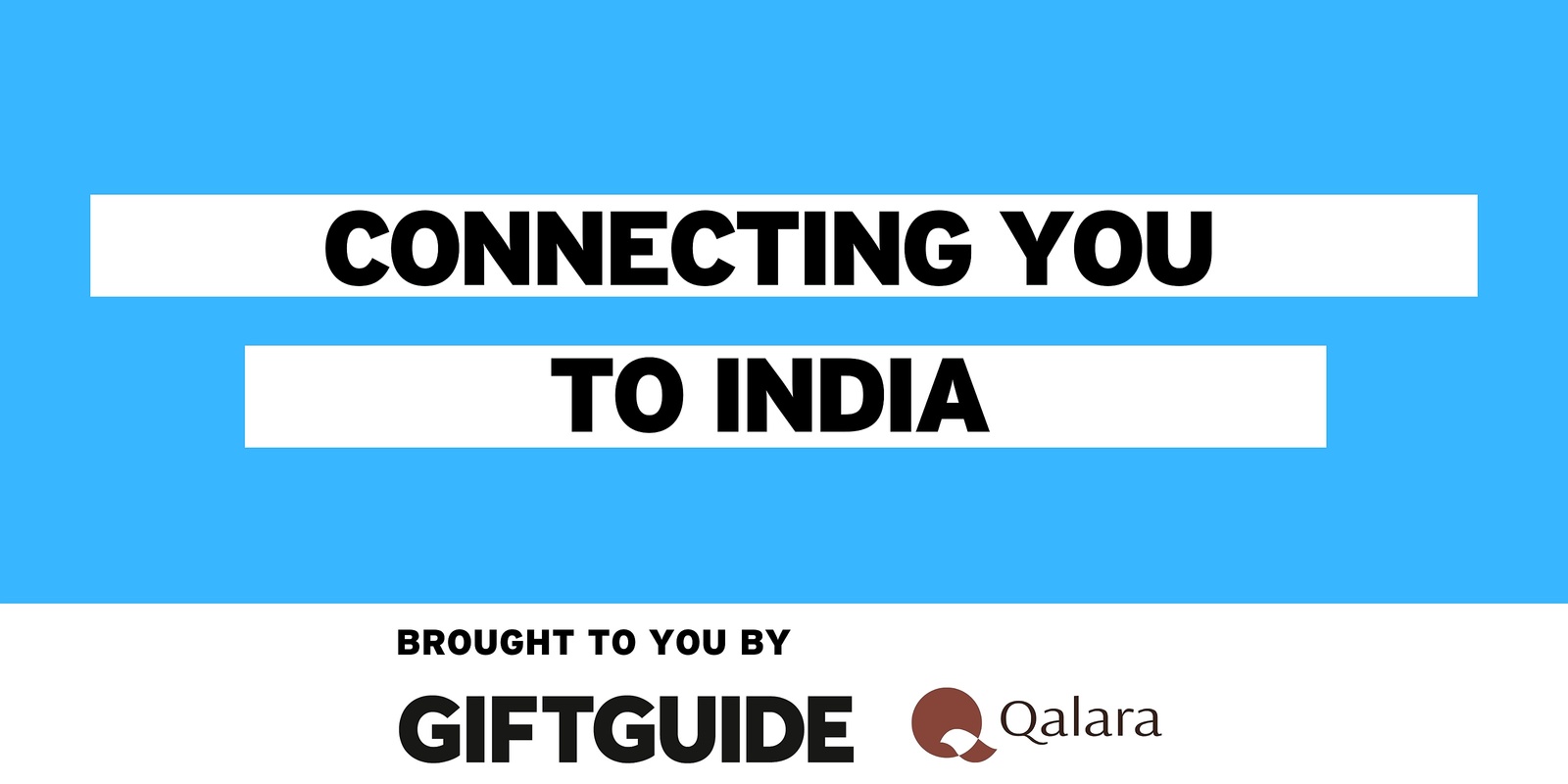 Banner image for Connecting you to India brought to you by Qalara and Giftguide