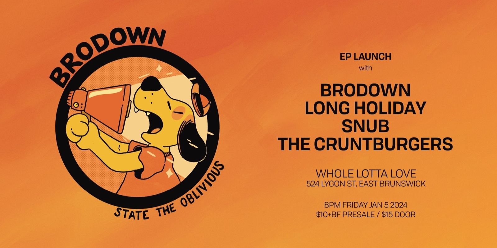 Banner image for BRODOWN - State the Oblivious EP Launch with Long Holiday, SNUB and The Cruntburgers