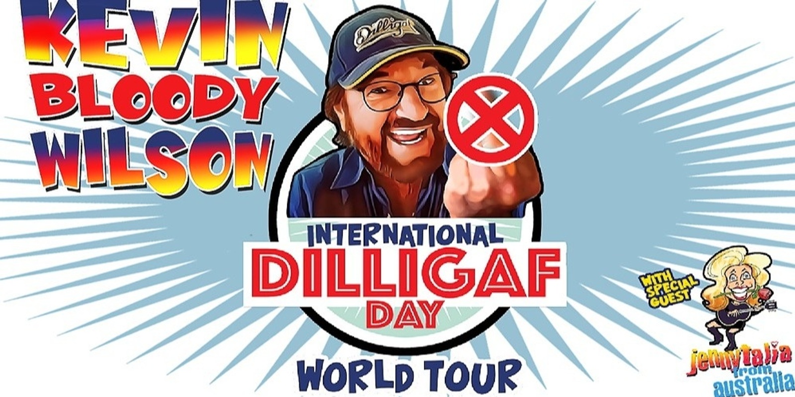 Banner image for Kevin Bloody Wilson - International DILLIGAF Day World Tour
