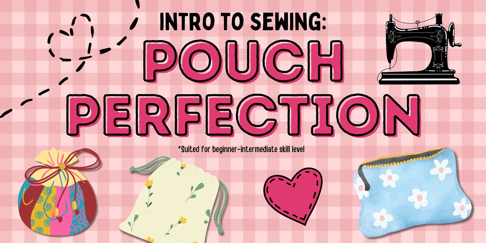 Banner image for Pouch Perfection Workshop