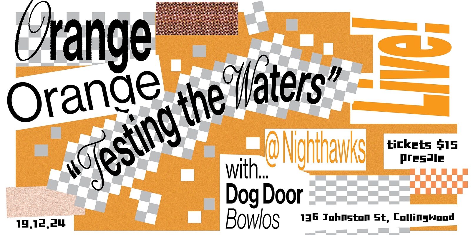 Banner image for Orange Orange // Testing the Waters – with Dog Door and Bowlos