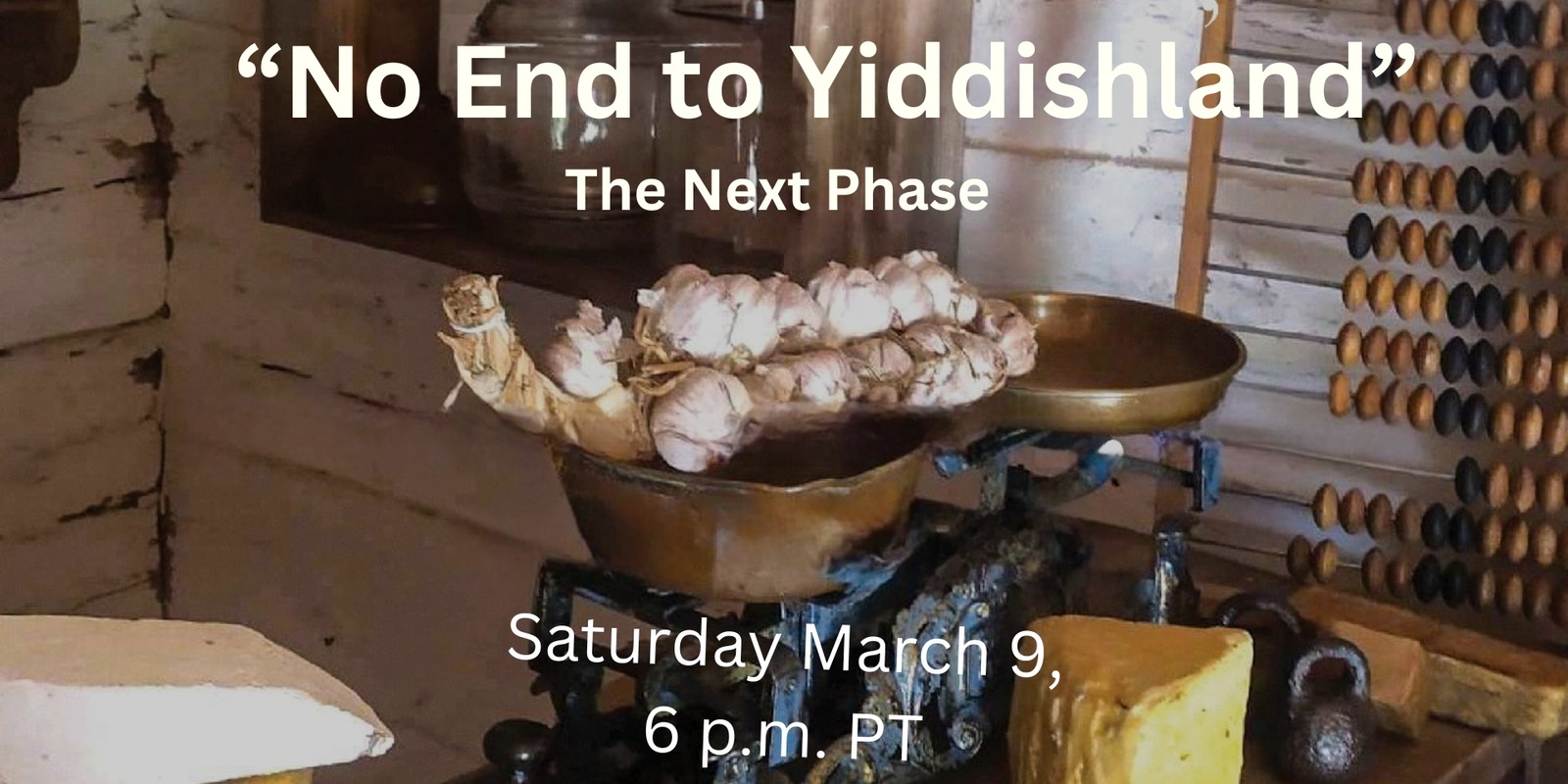 Banner image for "No End to Yidishland" The Next Phase 