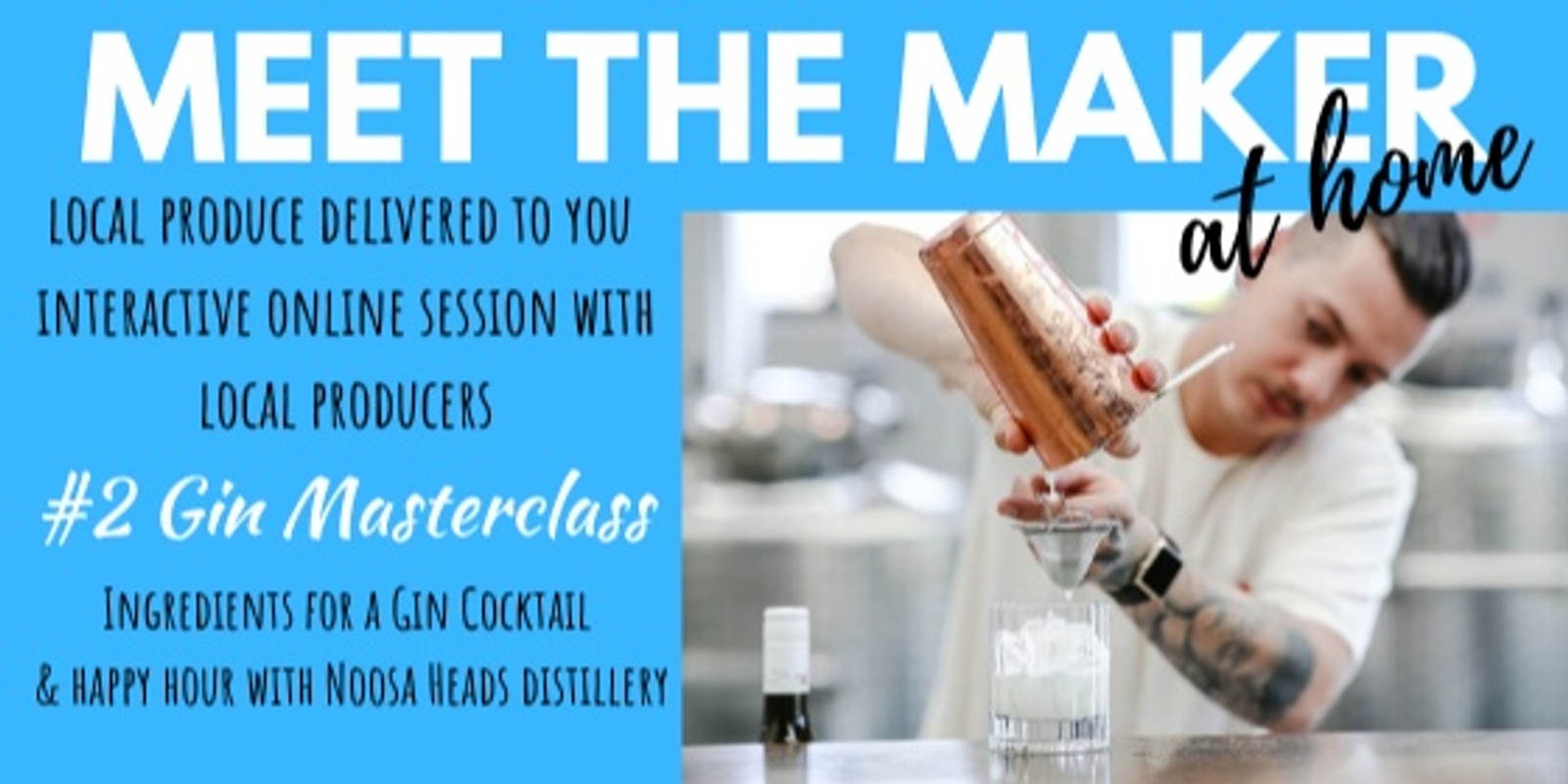 Banner image for Meet the Maker #2 Gin Master Class & Happy Hour