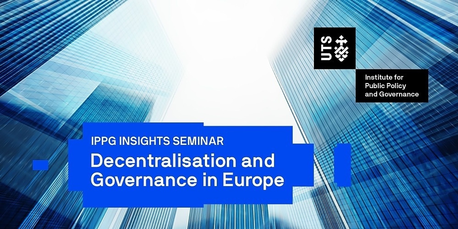 Banner image for IPPG Insights Seminar: Decentralisation and Governance in Europe