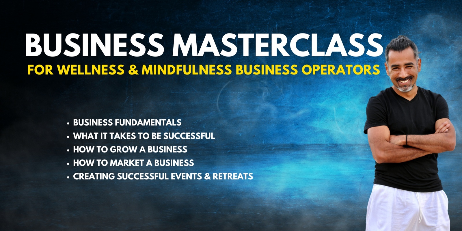 Banner image for 8-Hour Business Masterclass - For Wellness & Mindfulness Business Operators