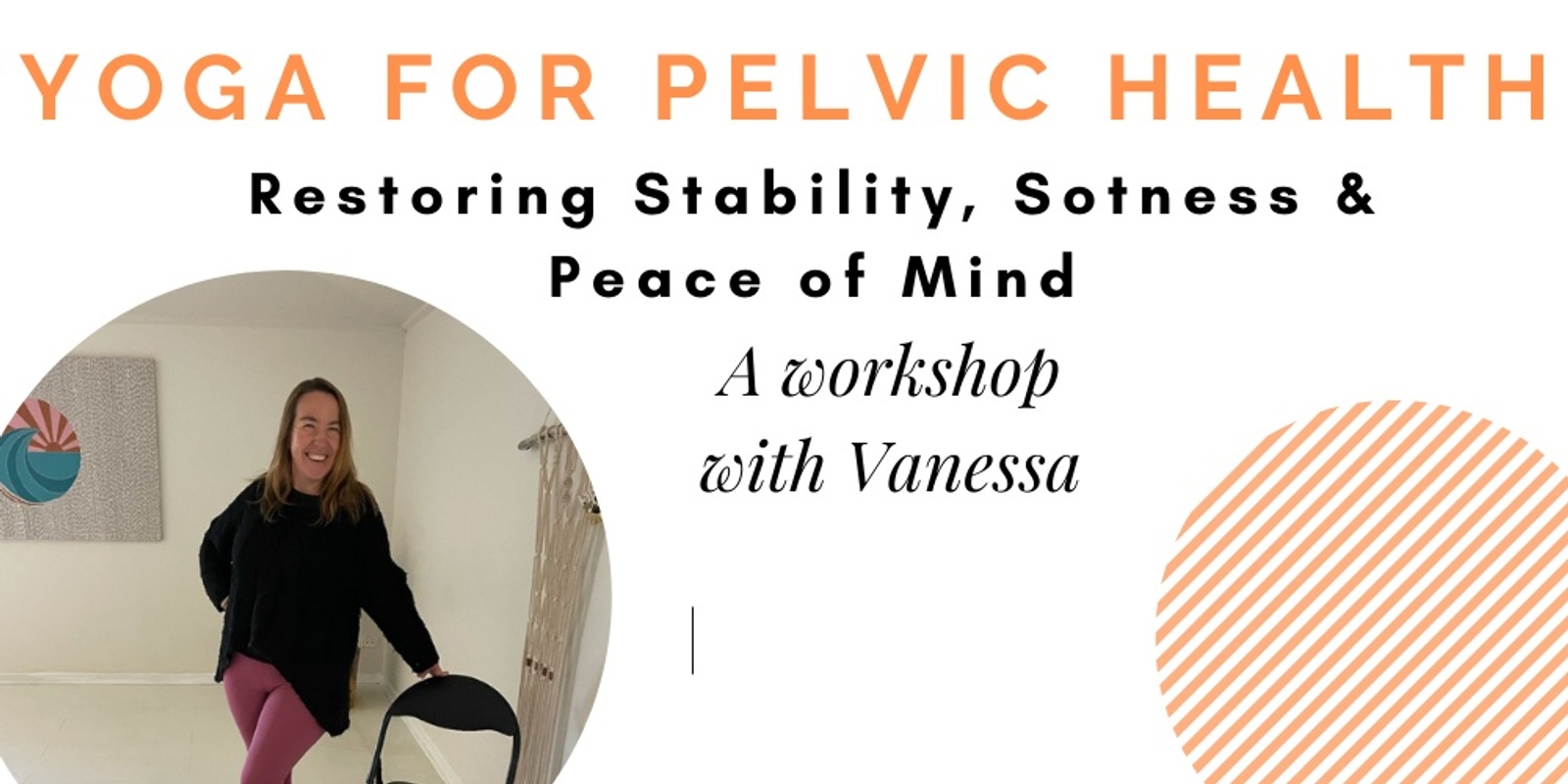 Banner image for Yoga for Pelvic Health, Restoring Stability, Softness and Peace of Mind