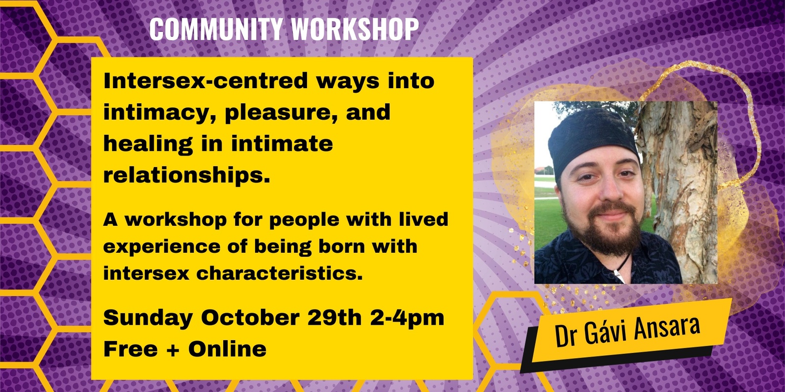 Banner image for Community Workshop with Dr Gávi - Intersex-centred ways into intimacy, pleasure, and healing.