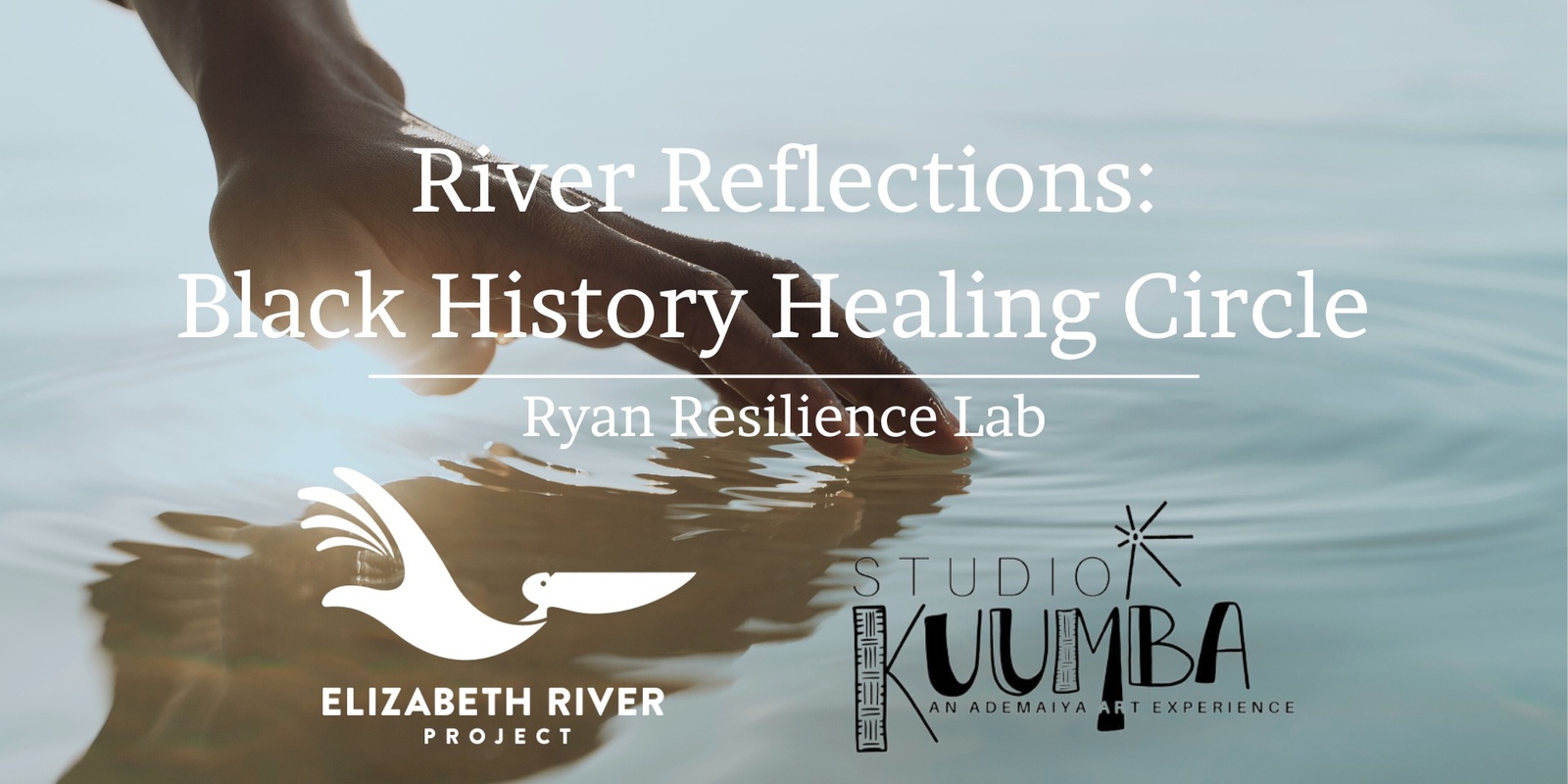 Banner image for River Reflections: Black History Healing Circle