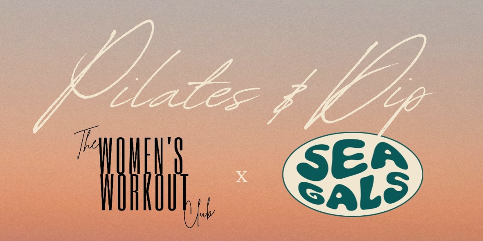 Banner image for The Women's Workout Club x Sea Gals Pilates and Dip 