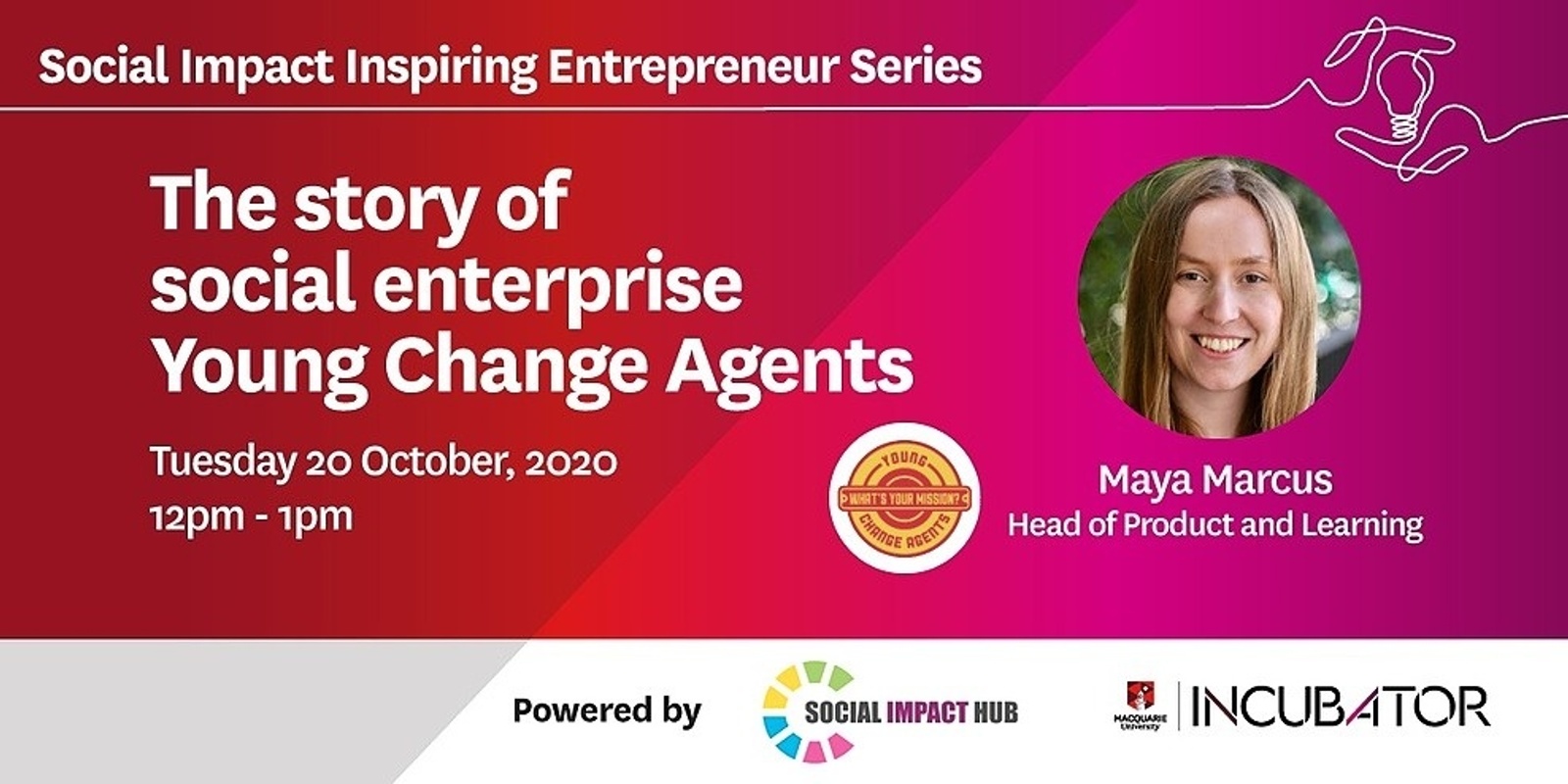 Banner image for Macquarie University Incubator, Social Impact Inspiring Entrepreneur Series | The story of Young Change Agents
