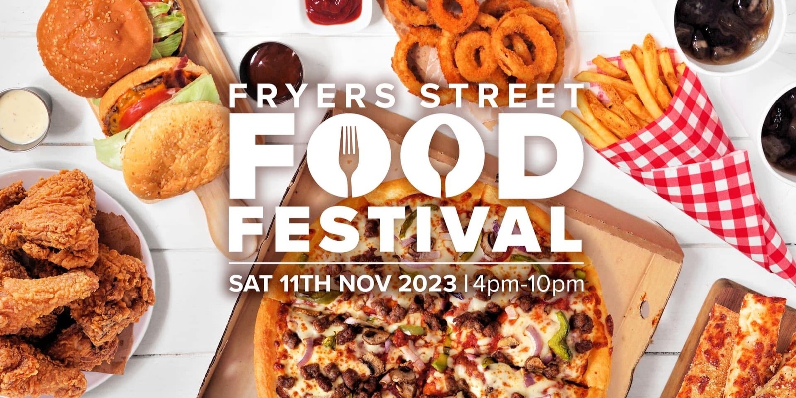 Banner image for Fryers Street Food Festival 2023