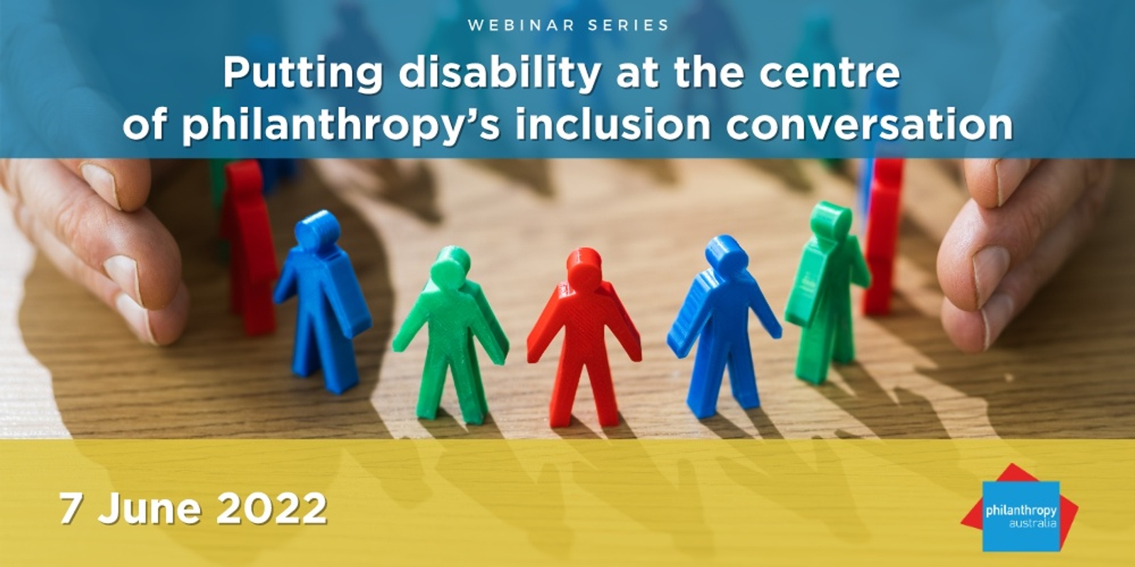 Banner image for Webinar Series: Putting disability at the centre of philanthropy’s inclusion conversation