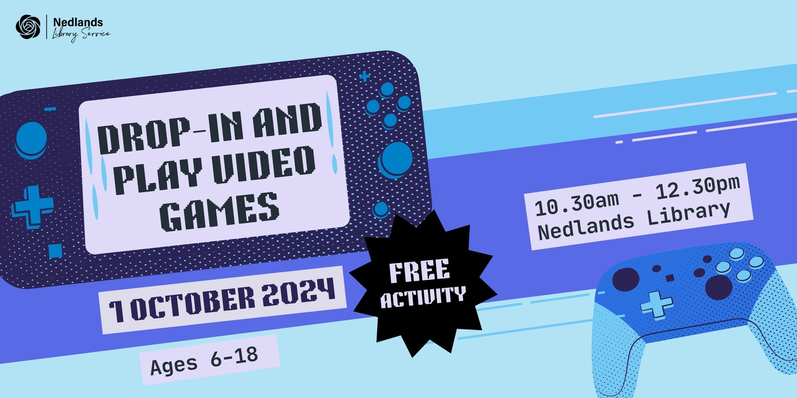 Banner image for September/October School Holidays: Drop In and Play Video Games