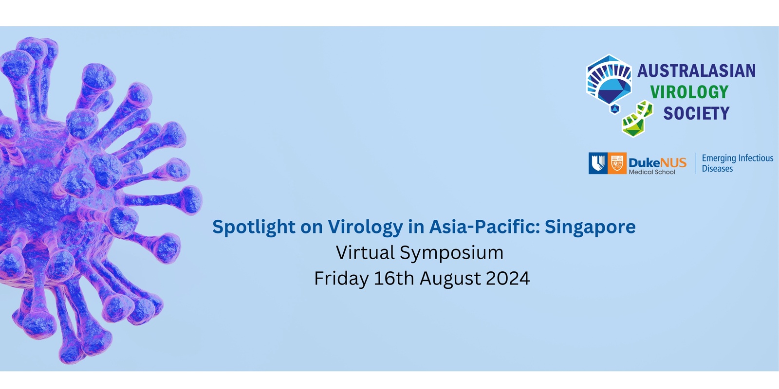 Banner image for Australasian Virology Society and Dukes-NUS Joint Symposium: Spotlight on Virology in Asia-Pacific: Singapore