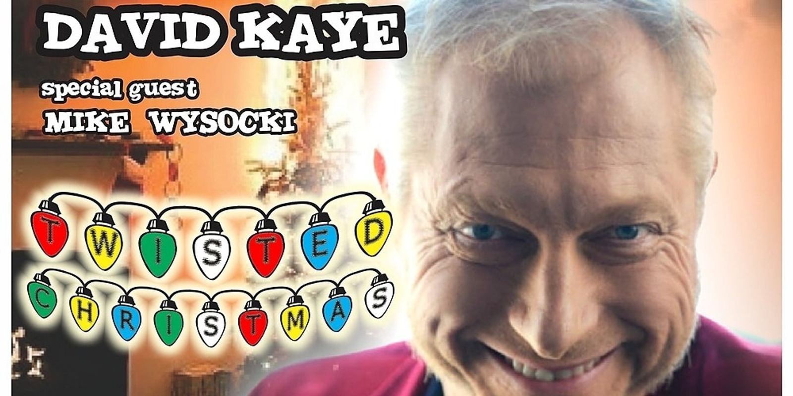 Banner image for David Kaye’s “Twisted Christmas” at Krackpots Comedy Club