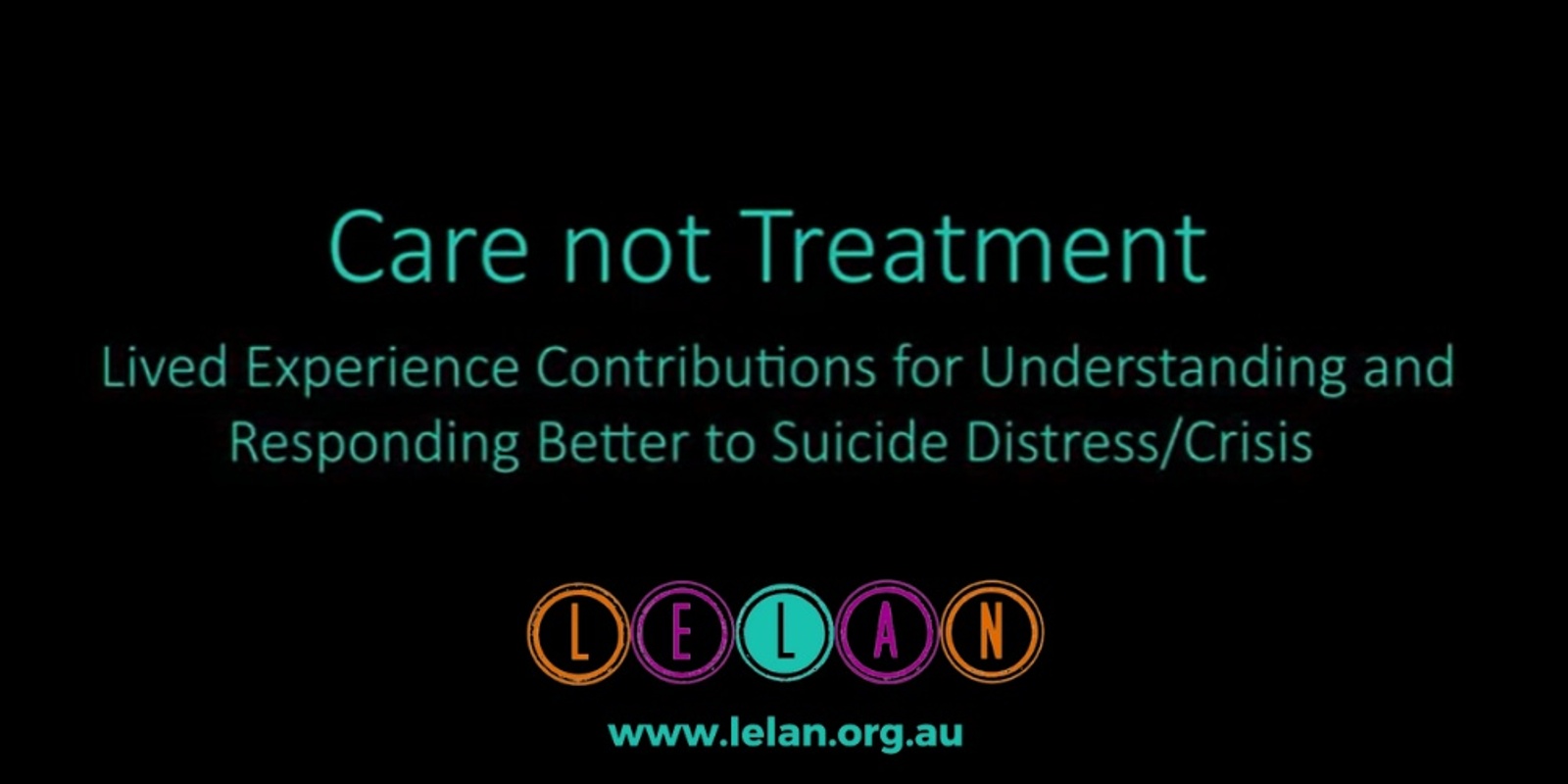 Banner image for ‘Care not Treatment’ Online Seminar: Direct insights from people with lived experience of suicide distress and crisis