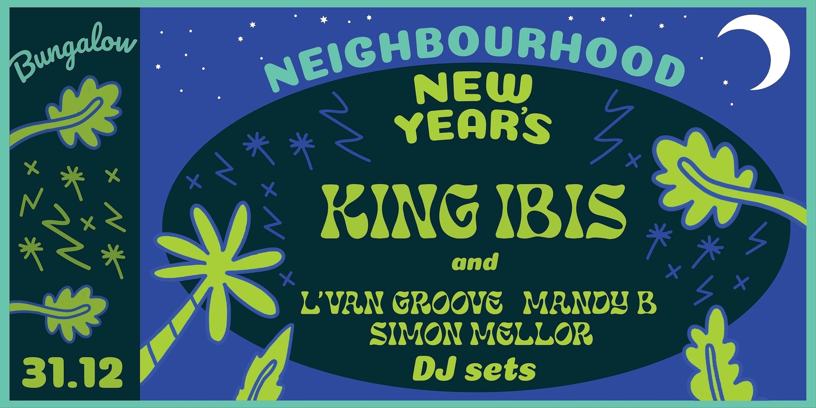 Banner image for Neighbourhood NYE Party at Bungalow 