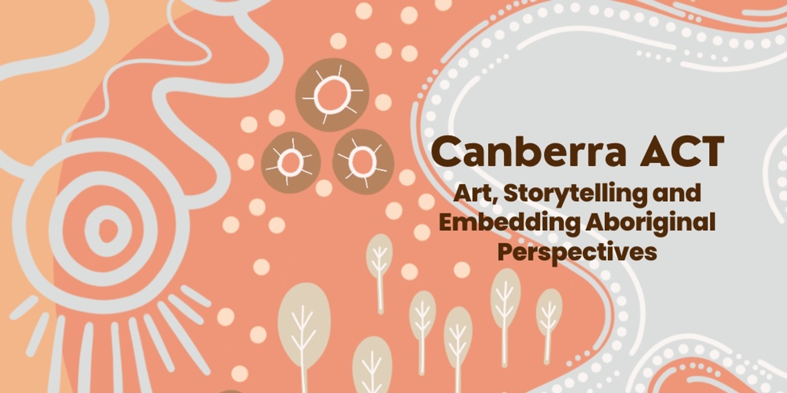 Banner image for "Art, Storytelling and Embedding Aboriginal Perspectives" February 2025 Canberra