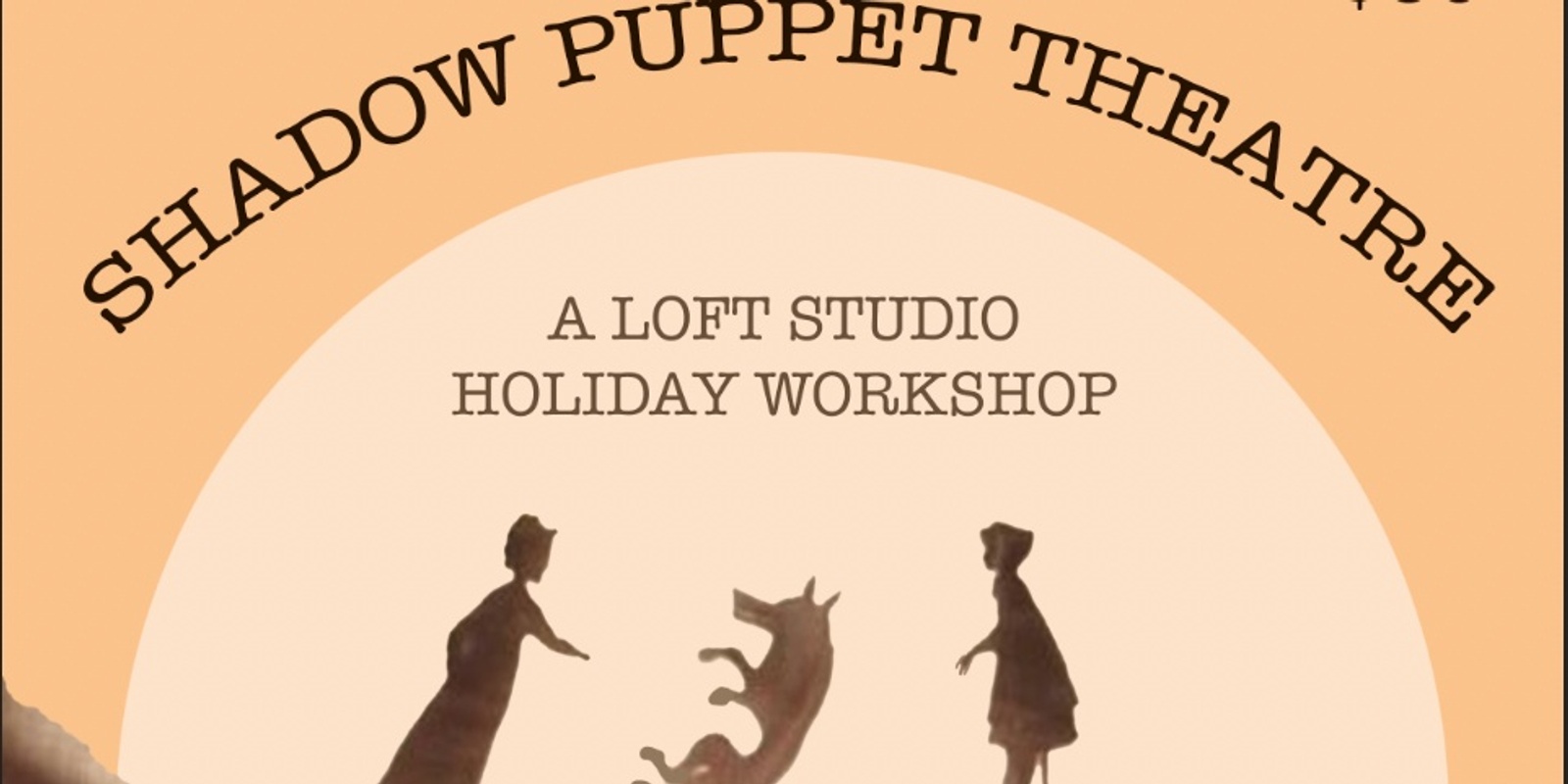 Banner image for Shadow Puppet Theatre 