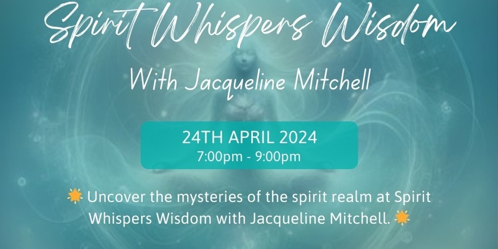 Banner image for Spirit Whispers Wisdom (Channelled Wisdom) with Jacqueline Mitchell