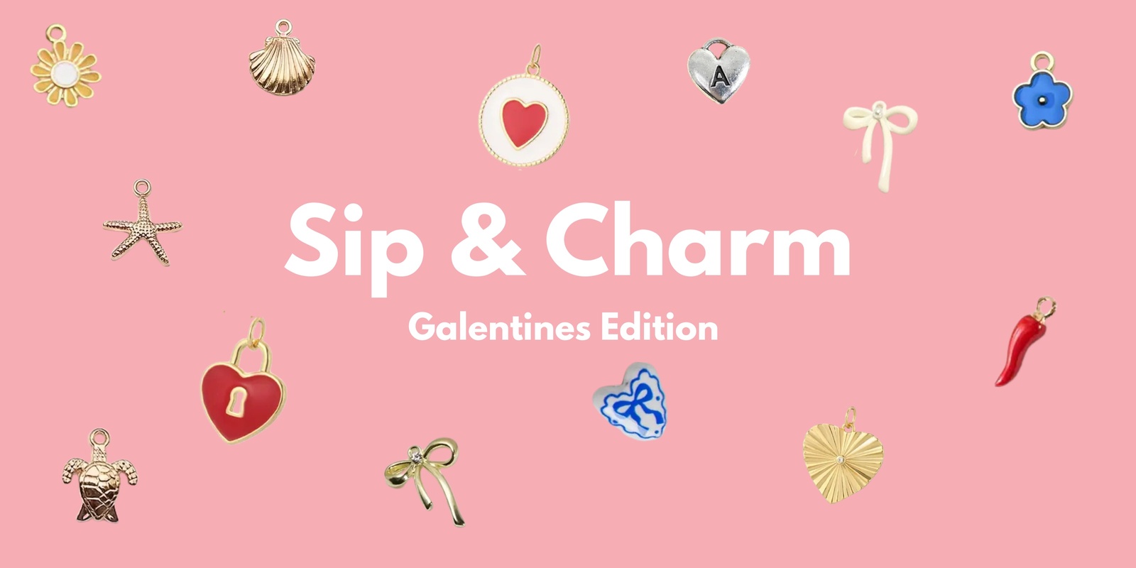 Banner image for Sip & Charm - Galentine's Edition - Friday 14th February 