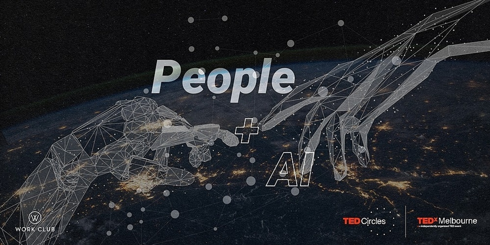 Banner image for TEDxMelbourne Circle: PEOPLE + AI = GOOD?