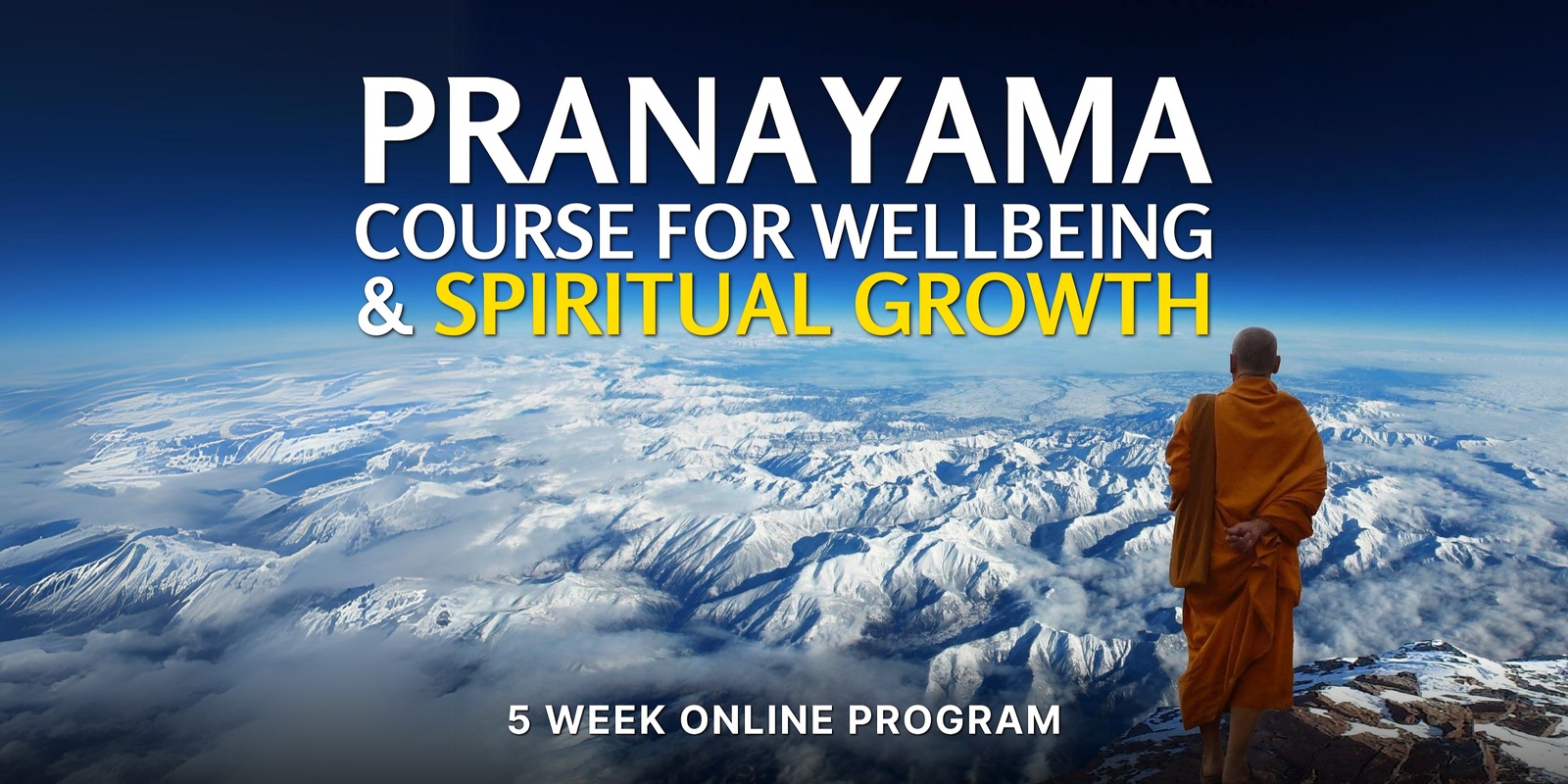 Banner image for 5 Week Pranayama Course for Wellbeing and Spiritual Growth