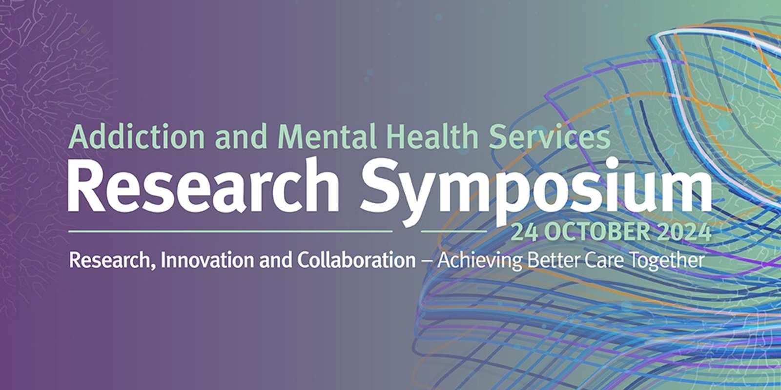 Banner image for Metro South Addiction and Mental Health Services Research Symposium 2024