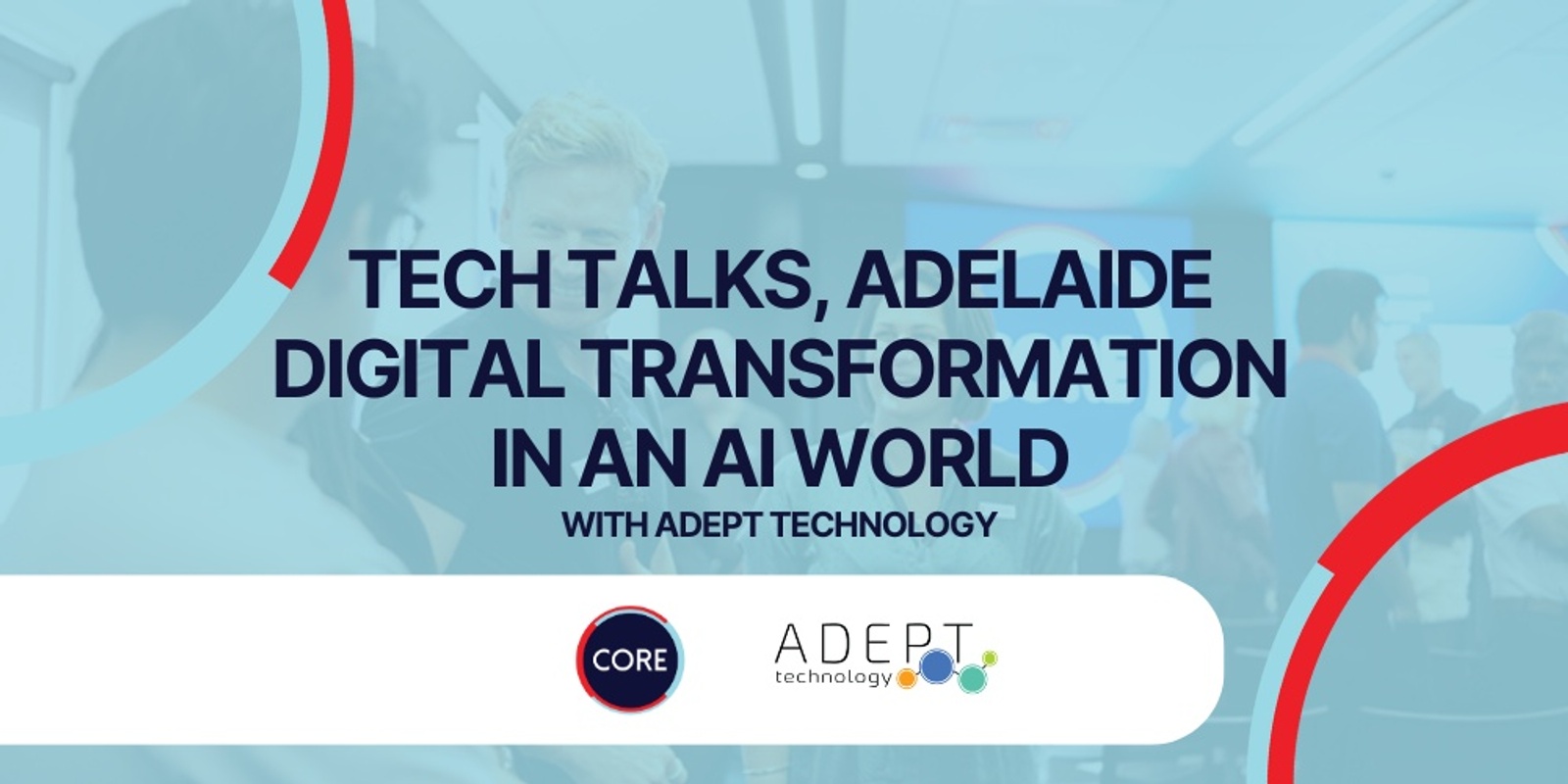 Banner image for Tech Talks Adelaide - Digital Transformation in an AI World with Adept Technology