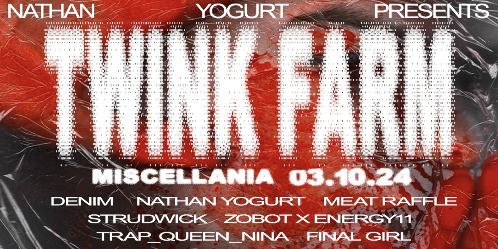 Banner image for NATHAN YOGURT PRESENTS: TWINK FARM