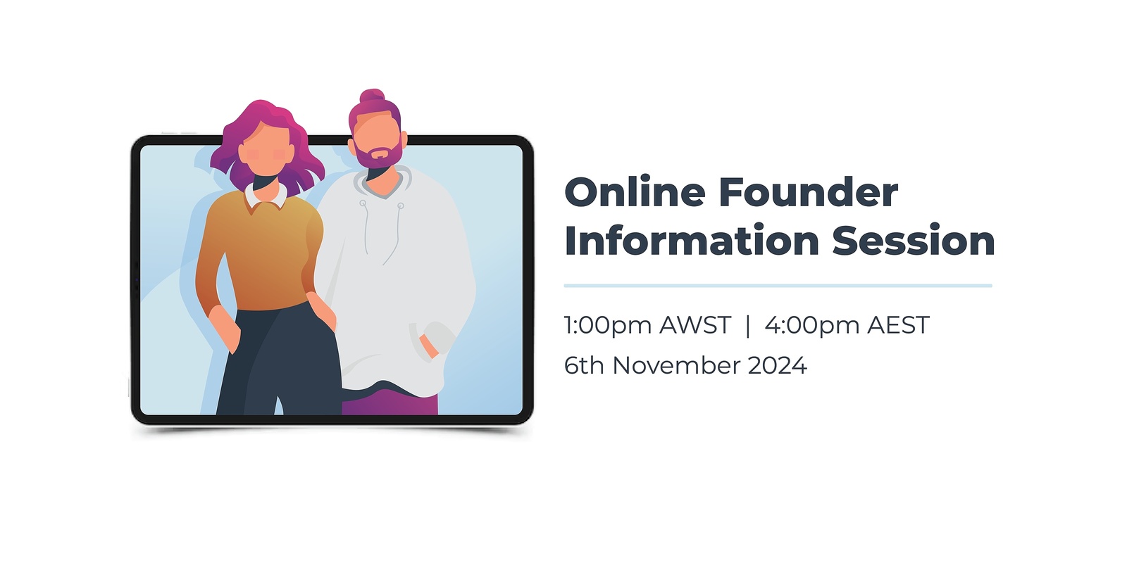 Banner image for Online Founder Information Session November 2024