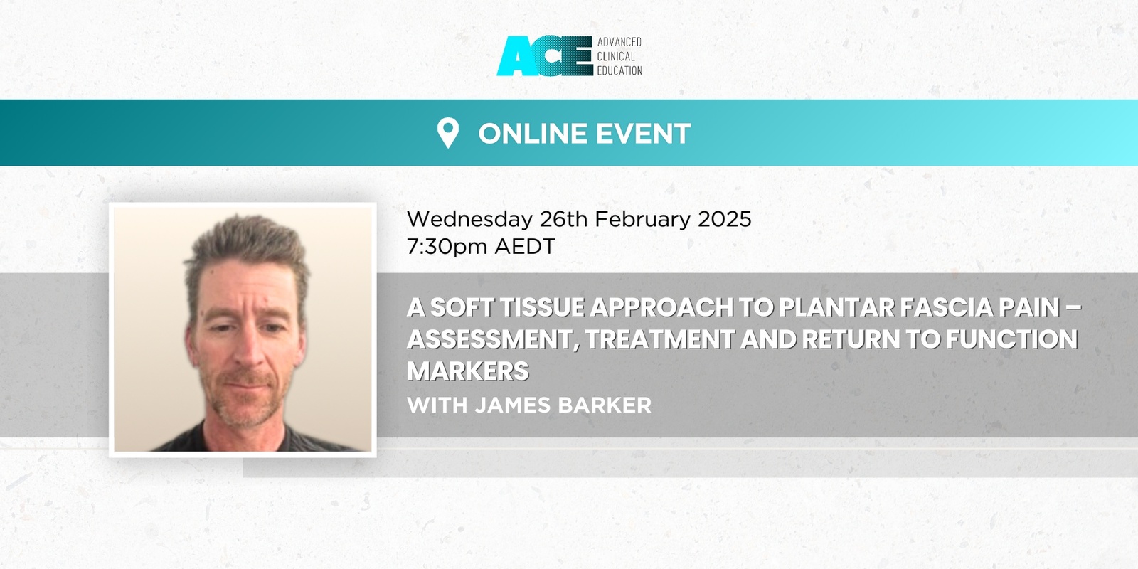 Banner image for A soft tissue approach to plantar fascia pain – assessment, treatment and return to function markers with James Barker - webinar